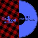 JTJ - Eat The Cat