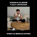 woki & beracapon - ADIMI KALBINE YAZ X INTIHAR ()