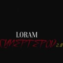 LORAM - СУПЕРГЕРОЙ 2.0 ()
