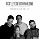 Mighty Jupiter & The Mooncake Band - Thermal Waters (Live)