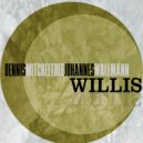 Dennis Mitcheltree & Johannes Wallmann - Willis