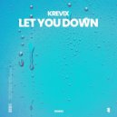 Krevix - Let You Down (Extended Mix)