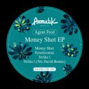 Agent Fred - Money Shot (Original Mix)