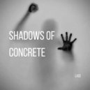 Lace - Shadows of Concrete