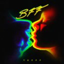 TEFFF & Once Sempai - BFF ()