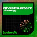 Ghostbusterz - Vibeology