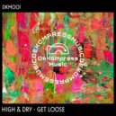 High & Dry - Give It To Me (Original Mix)