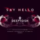 Deep Dish - Say Hello