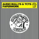 Audio Bullys & TCTS - Paperwork