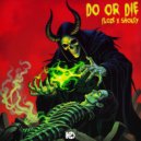 FLOZE & Smokey - Do Or Die ()