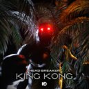 Head Breaker - King Kong