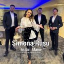 Simona Rusu - Astazi, maine (Mi-am luat prietenii cu mine) (Original Mix)