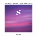 Emma Mae & Thom Merlin - Don\'t Wanna Love You (Original Mix)