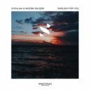 Choujaa & Moosa Saleem - Enough for You (Original Mix)