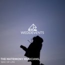 The Matrimony Musicians - Way Of Life