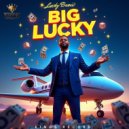 Lucky Bwoii - Big Lucky (Original Mix)