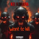 Kei kohara - Want to kill ()
