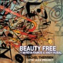Rachel Therrien & Mireya & Andy Rubal - Beauty Free (feat. Mireya & Andy Rubal) ()