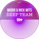 Miqro, Nick Mits - Deep Team (Original Mix)