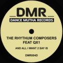Rhythum Composers feat. QX1 - And All I Want 2 Say Is (Sax-C)