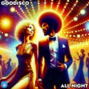 GooDisco - All Night (Original Mix)
