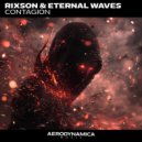 RIXSON & Eternal Waves - Contagion