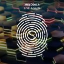 Melodicr - Live Again (Extended Mix)