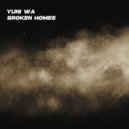 Yuni Wa - Broken Homes