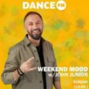 John Junior - Weekend Mood Dance Fm