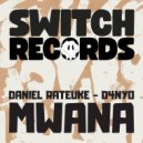 Daniel Rateuke, D4NYO - Mwana (Original Mix)