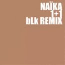 Naïka - 1+1