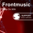 Frontmusic - Keep On 90th (Original Mix)