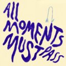 Vetle Nærø - All Moments Must Pass