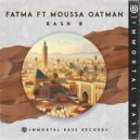 Rash B - Fatma Ft Moussa Oatman