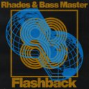 Rhades & Bass Master - Flashback (Original Mix)