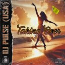 Dj Pulse (USA) - Taking Over