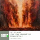 Like Mike, Human Rias, Afnan Prince - Let It Burn