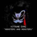 KITSUNE GVNG - MONSTERS AND MONSTERS