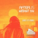 AFTERUS - Without You (Chris Lyf Radio Remix)