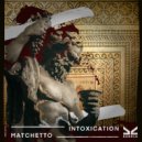 Matchetto - Intoxication