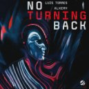 Luis Torres, Alkemy - No Turning Back (Extended Mix)