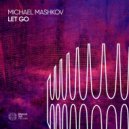 Michael Mashkov - Let Go (Vocal Mix)