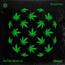David Paul - Roll My Weed Up (Extended Mix)