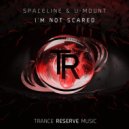 SpaceLine, U-Mount - I'm Not Scared