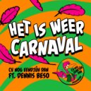 CV NOG EENDJÛH DAN feat. Dennis Beso - Het Is Weer Carnaval (Original Mix)