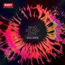 Volaris - Who Do You Love