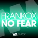 Frankox - No Fear (Ton! Dyson Remix)