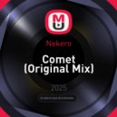 Nekero - Comet (Original Mix)
