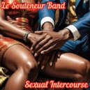 Le Souteneur Band - Sexual Intercourse ()