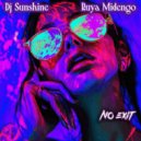 Dj Sunshine & Ruya Midengo - No Exit ()